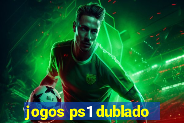 jogos ps1 dublado